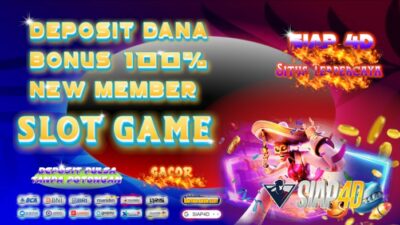 Game Slot Online Deposit Dana Bonus untuk Member 100%