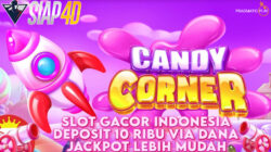 Tutorial Slot Gacor Indonesia Deposit 10Ribu Via Dana Jackpot Lebih Mudah Bermain Game Candy Corner