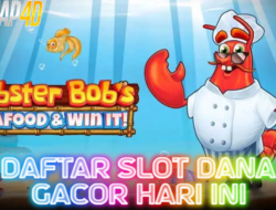 Daftar Slot Dana Gacor Hari Ini Bermain Di Game Lobster Bob’s