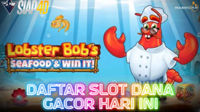 Daftar Slot Dana Gacor Hari Ini Bermain Di Game Lobster Bob’s