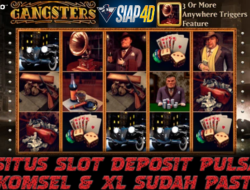 Situs Slot Deposit Pulsa Telkomsel & XL Sudah Pasti JP Bermain Game Gangsters