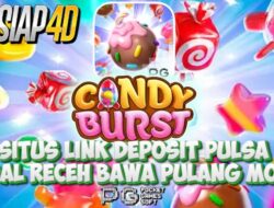 Situs Link Deposit Pulsa Bermain Candy Burst Modal Receh Bawa Pulang Motor