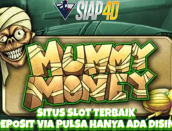 Situs Terbaik Bermain Game Mummy Money Deposit Via Pulsa Hanya Disini