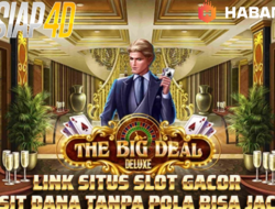 Link Slot Gacor Bermain The Big Deal Deposit Dana Tanpa Pola Bisa Jackpot