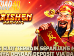 Situs Slot Terbaik Sepanjang Masa Hanya Dengan Deposit Via Dana Bermain Game Caishen Maxways