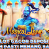 Situs Slot Gacor Deposit Dana Sudah Pasti Menang Banyak Bermain Game Magical Lamp