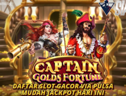 Daftar Slot Gacor Via Pulsa Mainkan Game Captain Gold’s Fortune Mudah Jackpot Hari Ini