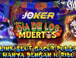 Link Slot Gacor Pulsa Hanya Dengan 10 Ribu Bermain Game Diadelos Muertos