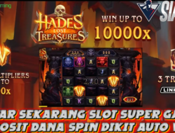 Daftar Sekarang Slot Super Gacor Bermain Game Hades Lost Treasures Deposit Dana Spin Dikit Auto Win