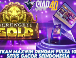 Dapatkan Maxwin Dengan Pulsa 10 Ribu Situs Gacor Bermain Serengeti Gold