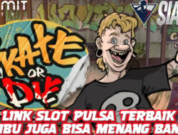 Link Slot Pulsa Terbaik 10 Ribu Juga Bisa Menang Banyak Bermain Skate Or Die