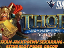 Dapatkan Jackpotmu Sekarang Juga Situs Slot Pulsa Gacor Bermain Thor Hammer