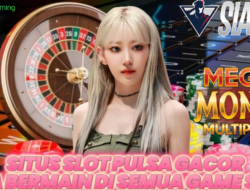 Situs Slot Pulsa Gacor Bisa Bermain Mega Money