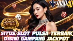 Situs Slot Pulsa Terbaik Bermain Cazino Zeppelin Gampang Jackpot