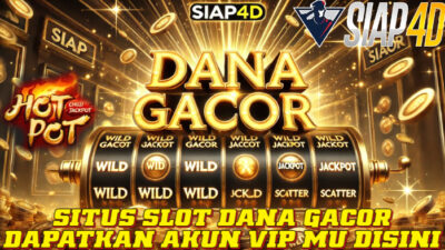 Situs Slot Dana Gacor Bermain Hot Top Pakai Akun VIP